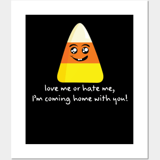 Candy Corn Love Me or Hate Me...(White Lettering) Posters and Art